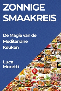 Zonnige Smaakreis: De Magie van de Mediterrane Keuken