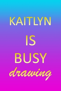 Kaitlyn: Sketchbook - Blank Creative Sketching Pad - Sketch Book Paper - Im Very Busy Pink Purple Gold Personalized Custom Firs