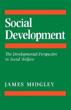 Paperback Social Development: The Developmental Perspective in Social Welfare Book