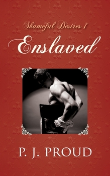 Paperback Shameful Desires 1: Enslaved Book