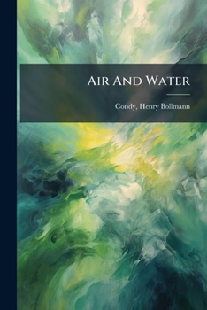 Paperback Air And Water: Their Impurities And Purification Book