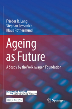 Paperback Ageing as Future: A Study by the Volkswagen Foundation Book