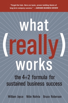 Paperback What Really Works: The 4+2 Formula for Sustained Business Success Book