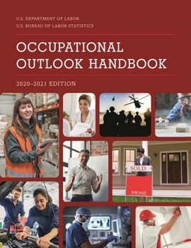 Occupational Outlook Handbook, 2020-2021 (Occupational Outlook Handbook (Cloth-Bernan))