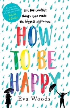 Paperback How to be Happy: The unmissable, uplifting Kindle bestseller Book