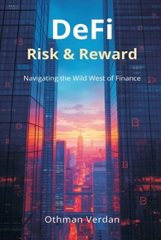 Paperback DeFi Risk & Reward: Navigating the Wild West of Finance Book