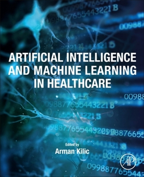 Paperback Artificial Intelligence and Machine Learning in Healthcare Book