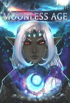 Paperback Drow Tales Volume 1: Moonless Age Tp Book