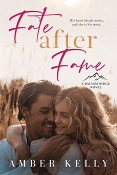 Fate After Fame - Book #2 of the Balsam Ridge