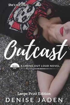 Outcast: Track One: A Living Out Loud Novel - Book #1 of the Living Out Loud