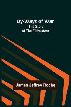 Paperback By-Ways of War: The Story of the Filibusters Book