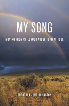 Paperback My Song: Moving from Childhood Abuse to Gratitude Book