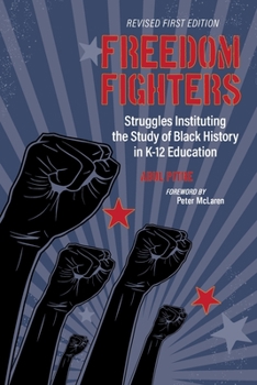 Paperback Freedom Fighters: Struggles Instituting the Study of Black History in K-12 Education Book