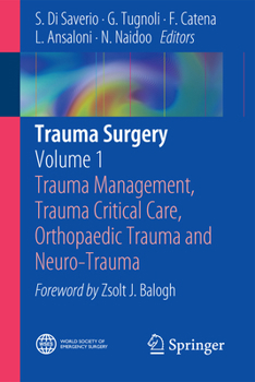 Trauma Surgery: Volume 1: Trauma Management, Trauma Critical Care, Orthopaedic Trauma and Neuro-Trauma