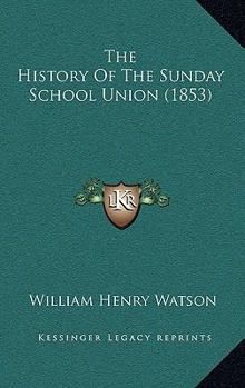 The History of the Sunday School Union