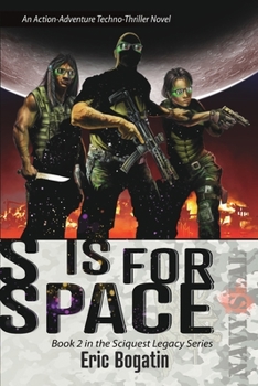 Paperback S is for Space: Book Two in the Sciquest Legacy Series Book