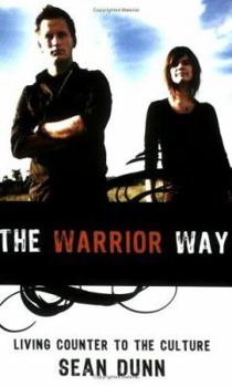 Paperback The Warrior Way: Living Counter to the Culture Book