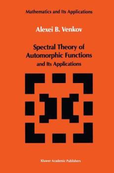 Hardcover Spectral Theory of Automorphic Functions: And Its Applications Book