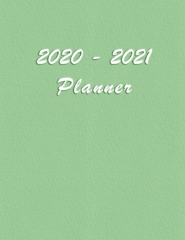 2020 - 2021 - Two Year Planner: Academic and Student Daily and Monthly Planner - July 2020 - June 2021 - Organizer & Diary - To do list - Notes - Month's Focus -  Elegant Green Pastel Color