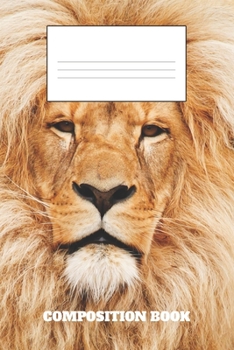 Composition Book: Lion Composition Book Wide Ruled