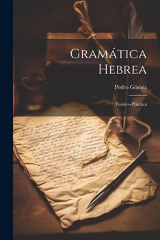 Paperback Gramática Hebrea: Teórico-práctica [Spanish] Book