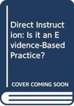Paperback Direct Instruction: Is It an Evidence-Based Practice? Book