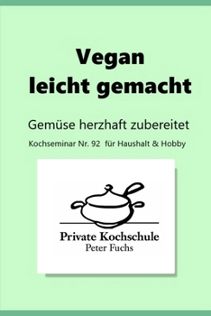 Paperback Vegan leicht gemacht: Südeuropäische Küche [German] Book