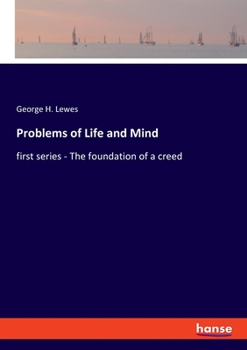 Paperback Problems of Life and Mind: first series - The foundation of a creed Book