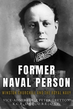 Paperback Former Naval Person: Winston Churchill and the Royal Navy Book