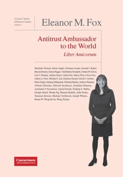 Hardcover Eleanor M. Fox Liber Amicorum: Antitrust Ambassador to the world Book