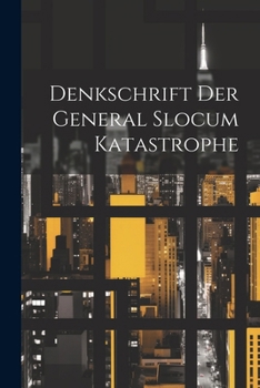 Paperback Denkschrift der General Slocum katastrophe [German] Book