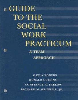 Paperback Guide to the Social Work Practicum: A Team Approach Book