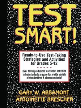 Paperback Test Smart!: Ready-To-Use Test-Taking Strategies and Activities for Grades 5-12 Book