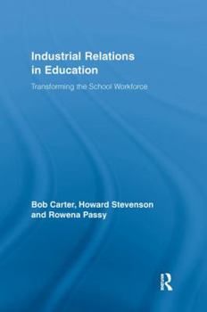 Paperback Industrial Relations in Education: Transforming the School Workforce Book