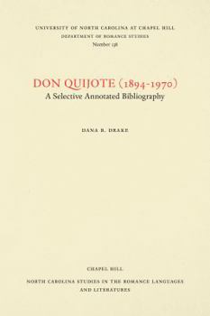 Paperback Don Quijote (1894-1970): A Selective Annotated Bibliography, Volume 1 Book