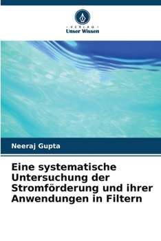 Paperback Eine systematische Untersuchung der Stromförderung und ihrer Anwendungen in Filtern [German] Book