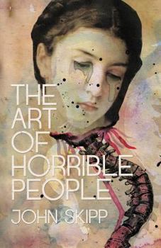 Paperback The Art of Horrible People Book