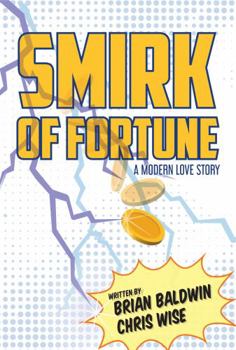 Paperback Smirk of Fortune: A Modern Love Story Book