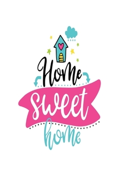 Paperback Home Sweet Home: Smile Design pocket Notebook Journal Composition Book and Diary for Girls and Boys - cute Unique Gift Idea Sketchbook Book