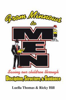 Paperback From Minnows to Men: Saving Our Children Through: Discipline, Structure, & Guidance Book