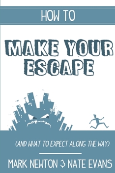 Paperback How to make your escape (and what to expect along the way) Book