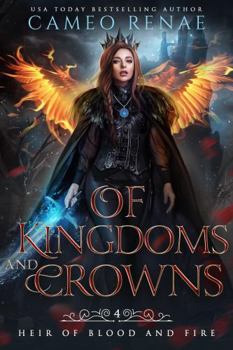 Paperback Of Kingdoms and Crowns (Heir of Blood and Fire) Book