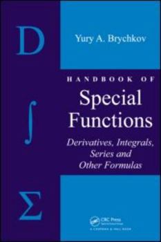 Hardcover Handbook of Special Functions: Derivatives, Integrals, Series and Other Formulas Book