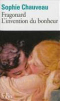 Pocket Book Fragonard, l'invention du bonheur [French] Book
