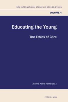 Paperback Educating the Young: The Ethics of Care Book