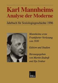 Karl Mannheims Analyse Der Moderne: Mannheims Erste Frankfurter Vorlesung Von 1930. Edition Und Studien