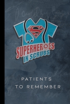 Superheroes In Scrubs: Patients To Remember