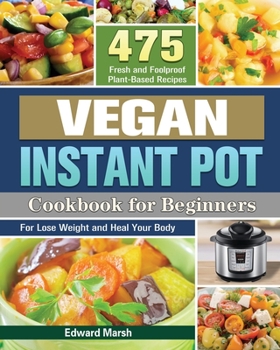 Paperback Vegan Instant Pot Cookbook For Beginners Book