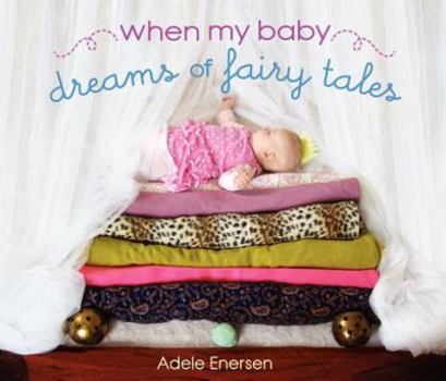 Hardcover When My Baby Dreams of Fairy Tales Book