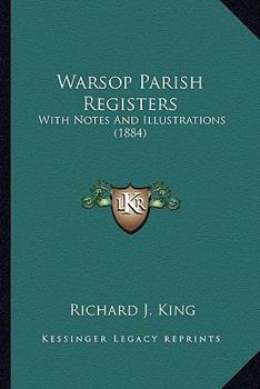 Paperback Warsop Parish Registers: With Notes And Illustrations (1884) Book